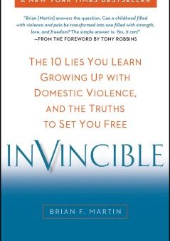 Invincible - The 10 Lies You Learn Growing Up With Domestic Violence, and the Truths to Set You Free  (Reprint) Hot on Sale