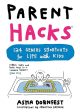 Parent Hacks: 134 Genius Shortcuts for Life with Kids Online