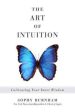 The Art of Intuition - Cultivating Your Inner Wisdom Cheap