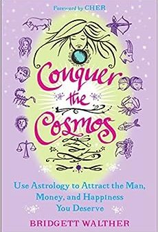 Conquer the Cosmos: Use the Power of Astrology to Attract the Man, Money, and Happiness You Deserve Discount