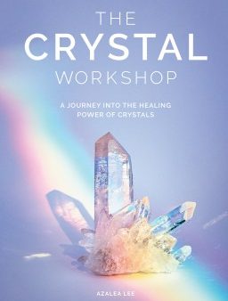 The Crystal Workshop: A Journey into the Healing Power of Crystals Cheap