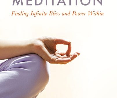 On Meditation: Finding Infinite Bliss and Power Within Supply