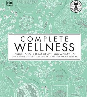 Complete Wellness - Enjoy Long-Lasting Health and Well-Being With Lifestyle Strategies and More Than 800 Easy Natural Remedies Discount