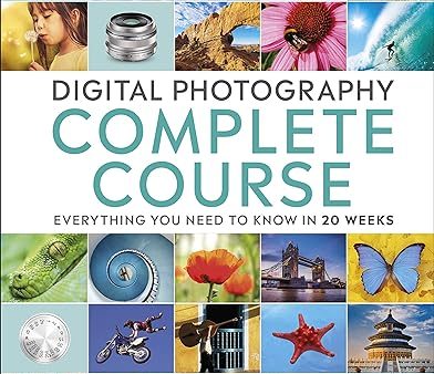 Digital Photography Complete Course: Everything You Need to Know in 20 Weeks (2nd Edition) Online now