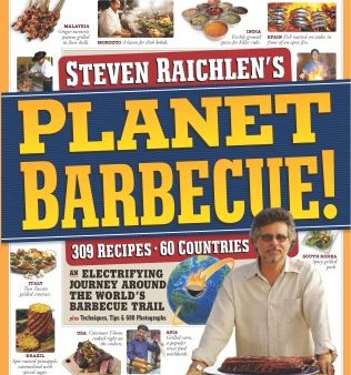 Planet Barbecue - 309 Recipes, 60 Countries: an Electrifying Journey Around the World s Barbecue Trail (Steven Raichlen Barbecue Bible Cookbooks) (1) on Sale