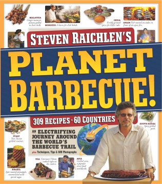 Planet Barbecue - 309 Recipes, 60 Countries: an Electrifying Journey Around the World s Barbecue Trail (Steven Raichlen Barbecue Bible Cookbooks) (1) on Sale