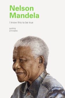 Nelson Mandela - I Know This to Be True Guiding Principles (I Know This to Be True) on Sale