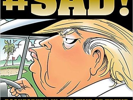 #SAD!: Doonesbury in the Time of Trump For Discount