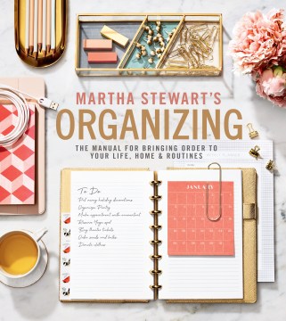 Martha Stewart s Organizing - The Manual for Bringing Order to Your Life, Home & Routines For Sale