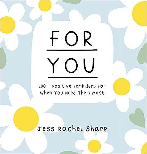 For You - 100+ Positive Reminders for When You Need Them Most Hot on Sale