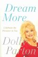 Dream More - Celebrate the Dreamer in You  (Reprint) For Cheap