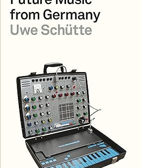 Kraftwerk: Future Music from Germany Hot on Sale