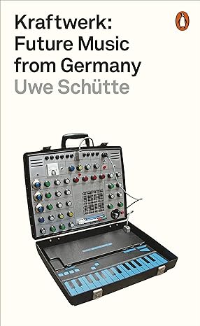 Kraftwerk: Future Music from Germany Hot on Sale