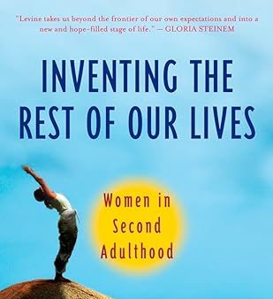 Inventing the Rest of Our Lives: Women in Second Adulthood Online