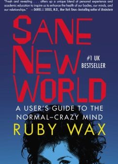 Sane New World - A User s Guide to the Normal-Crazy Mind For Cheap