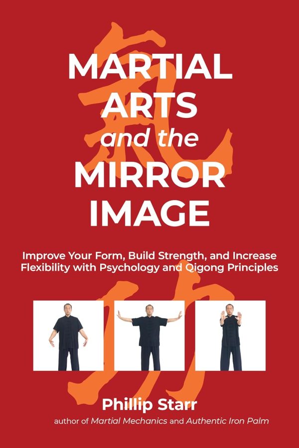 Martial Arts and the Mirror Image: Improve Your Form, Build Strength, and Increase Flexibility with Psychology and Qigong Principles Online