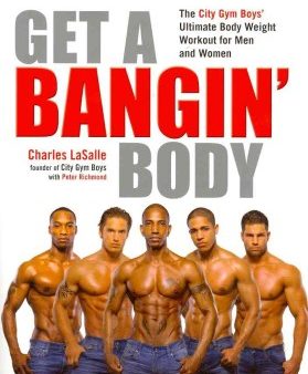 Get a Bangin  Body - The City Gym Boys  Ultimate Body Weight Workout for Men and Women Online Sale