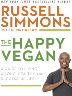 The Happy Vegan - A Guide to Living a Long, Healthy, and Successful Life Online now