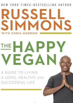 The Happy Vegan - A Guide to Living a Long, Healthy, and Successful Life Online now