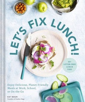 Let s Fix Lunch! - Enjoy Delicious, Planet-Friendly Meals at Work, School, or On the Go For Sale