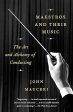 Maestros and Their Music: The Art and Alchemy of Conducting Online