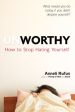 Unworthy - How to Stop Hating Yourself  (Reprint) on Sale