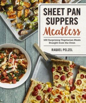 Sheet Pan Suppers Meatless - 100 Surprising Vegetarian Meals Straight from the Oven Cheap