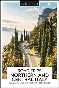 Dk Eyewitness Road Trips Northern and Central Italy For Sale