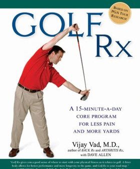 Golf Rx - A Fifteen-minute-a-day Core Program for More Yards and Less Pain  (Reprint) For Sale