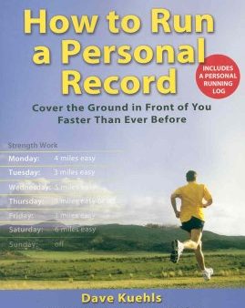 How to Run a Personal Record (Includes a Personal Running Log) Cheap