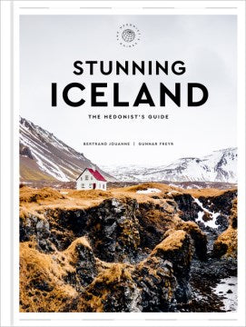 Stunning Iceland : The Hedonist s Guide For Cheap