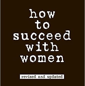 How to Succeed with Women (2nd Ed.) For Cheap