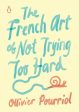 The French Art of Not Trying Too Hard For Cheap