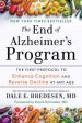 The End of Alzheimer s Program - The First Protocol to Enhance Cognition and Reverse Decline at Any Age  (Reprint) For Cheap