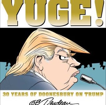 Yuge! - 30 Years of Doonesbury on Trump (Doonesbury) Online now