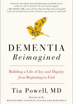 Dementia Reimagined - Building a Life of Joy and Dignity from Beginning to End  (1) For Discount