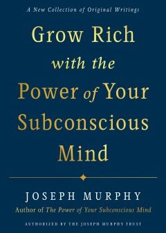 Grow Rich with the Power of Your Subconscious Mind Online