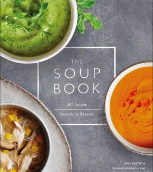 The Soup Book: 200 Recipes, Season by Season For Sale