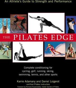 The Pilates Edge - An Athelete s Guide to Strength and Performance Supply