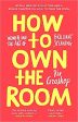 How to Own the Room: Women and the Art of Brilliant Speaking Hot on Sale