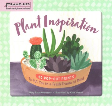 Plant Inspiration Frame-Ups For Sale