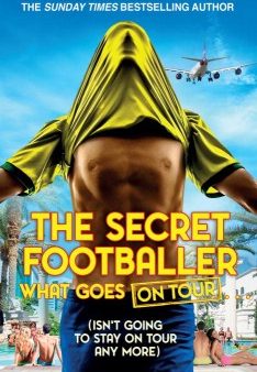 Secret Footballer: What Goes on Tour Hot on Sale