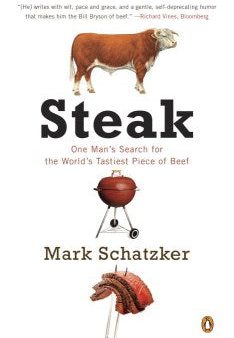 Steak - One Man s Search for the World s Tastiest Piece of Beef Sale