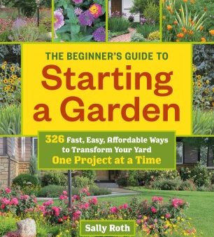 Beginner s Guide to Building a Garden One Project at a Time Online now