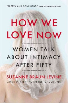 How We Love Now - Women Talk About Intimacy After 50 Fashion