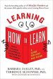 Learning How to Learn - How to Succeed in School Without Spending All Your Time Studying: A Guide for Kids and Teens Discount