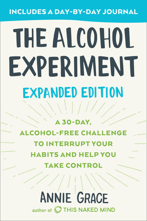 The Alcohol Experiment - A 30-day, Alcohol-free Challenge to Interrupt Your Habits and Help You Take Control Online now