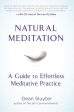 Natural Meditation - A Guide to Effortless Meditative Practice For Discount